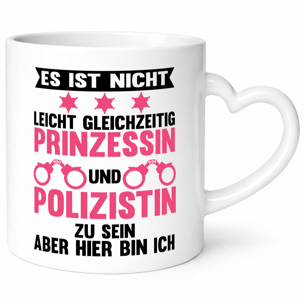 Nicht leicht Prinzessin und Polizistin zu sein Humor Geschenkidee Tasse