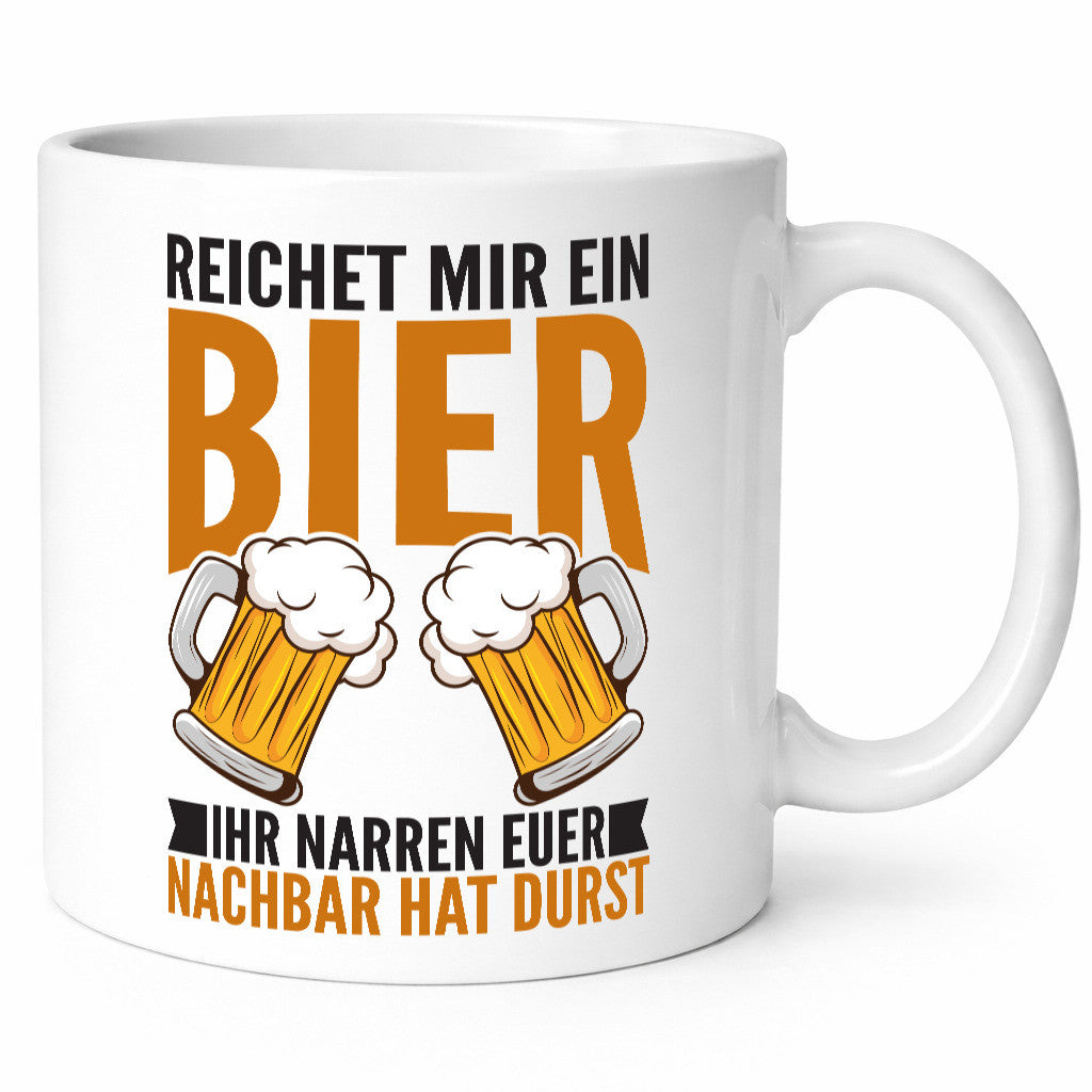 Ihr Narren euer Nachbar hat durst | Bier trinken v2 Geschenk Humor Geschenkidee