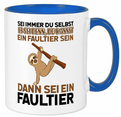 Sei du selbst Humor Geschenkidee Tasse