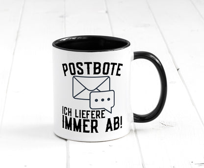 Ich liefere immer ab | Postbote Brief Zusteller Kurier Geschenk Humor