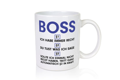 Ich habe immer Recht Boss | Führungskraft Vorgesetzter v2 lustig Humor