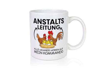 Anstalts Leitung | Hühner Spruch Tasse Hühnerzucht Geschenkidee Humor