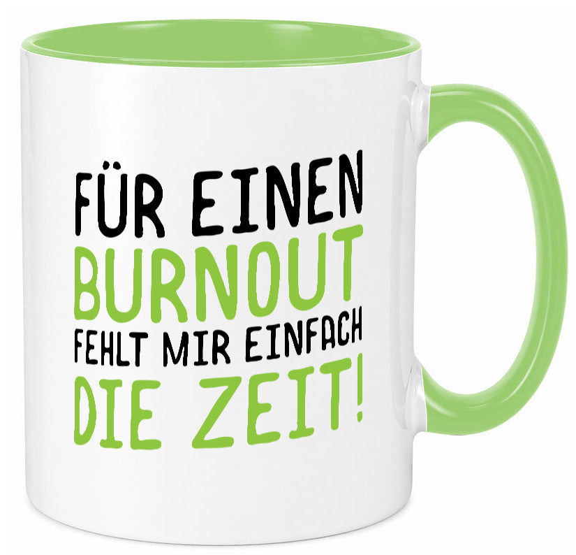 Für Burnout fehlt die Zeit | Stress Arbeit Kollegen Geschenkidee Büro Humor