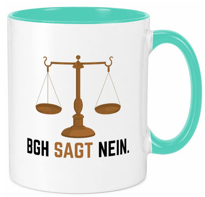 BGH sagt nein | Wage Geschenk Humor Geschenkidee lustiger Spruch Tasse
