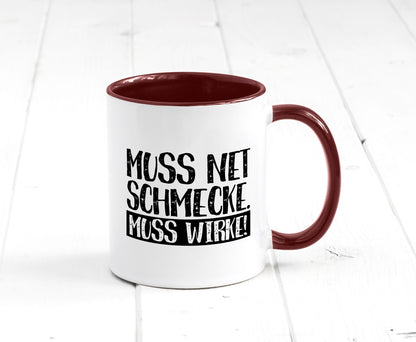 Muss net schmecken, wirken! | Medizin lustig Humor Geschenkidee Geschenk Tasse