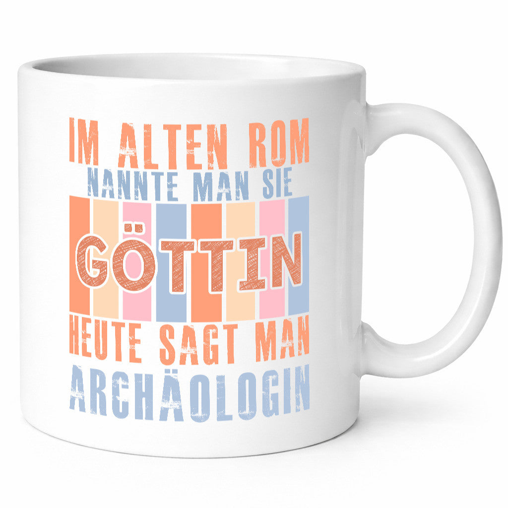 Heute sagt man: Archäologin| Archäologie | Forscherin Geschenkidee Humor Tasse