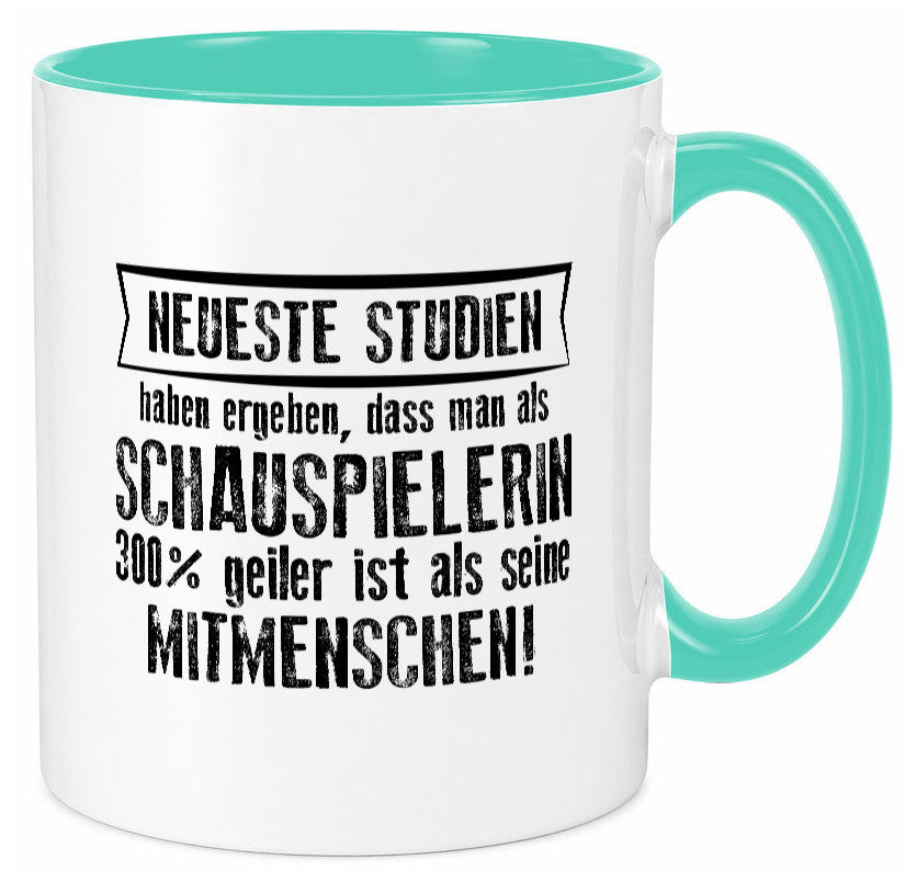 Neuste Studien: Schauspielerin | Theater Geschenkidee Humor Tasse