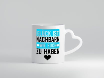 Nachbarn wie euch | Dankbarkeit Glück Nachbarschaft Geschenkidee Humor Tasse