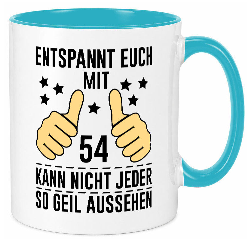 54. Geburtstag | 54 Jahre Geil aussehen Entspannt euch v2 lustig Geschenkidee
