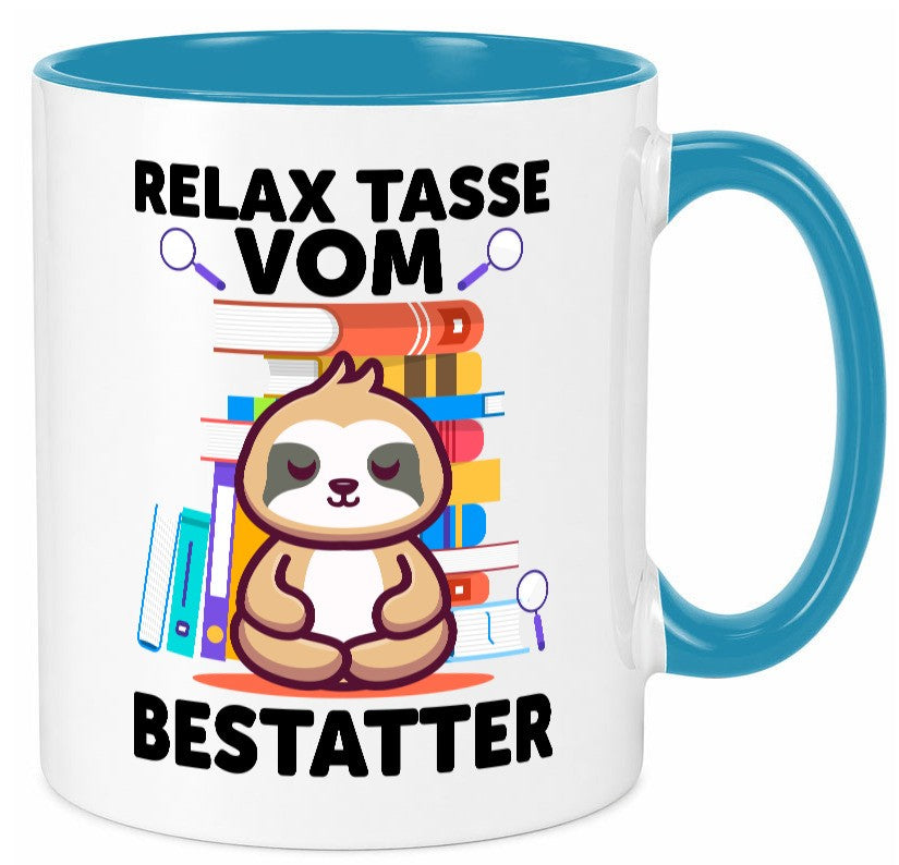 Relax Tasse: Bestatter | Bestattung Totengräber Humor Geschenkidee Tasse