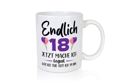 18. Geburtstag | ich darf jetzt alles Junge Mädchen Geschenkidee Humor Tasse