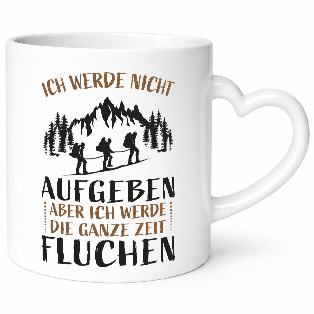 Nicht aufgeben, fluchen | Wanderer Berge Bäume Geschenkidee Humor Tasse