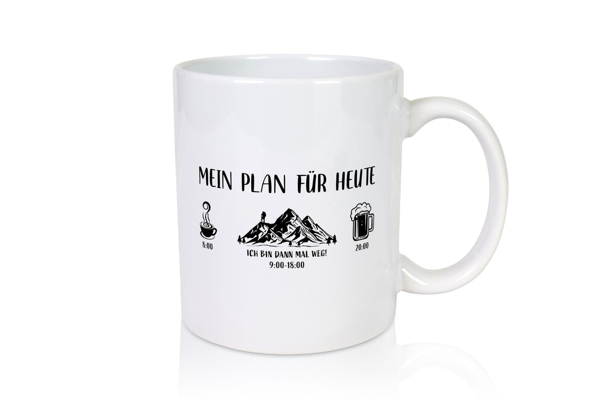Plan heute, 8:00 bis 20:00 | Kaffee Wanderer Bier lustiger Spruch Geschenk Tasse