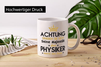 Seine Majestät Physiker | Physik Geschenk Humor Geschenkidee lustiger Spruch