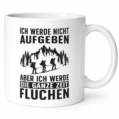 Nicht aufgeben, fluchen | Berge Wanderer Geschenk Humor Geschenkidee lustiger