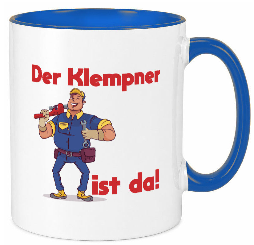 Der Klempner ist da | lustig Humor Geschenkidee Geschenk Tasse
