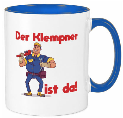 Der Klempner ist da | lustig Humor Geschenkidee Geschenk Tasse