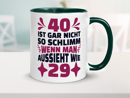 40 ist gar nicht schlimm | 40. Geburtstag Jung aussehen Geschenkidee Humor Tasse