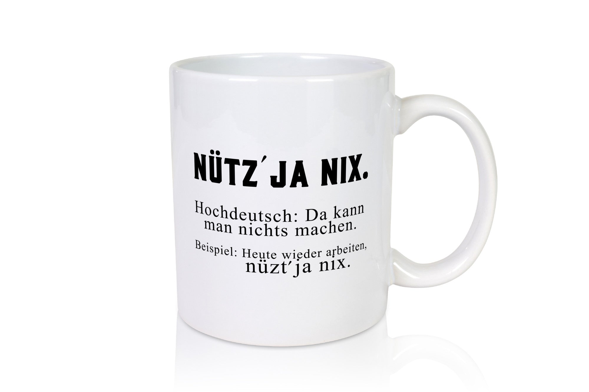 Nützt ja nix | Hochdeutsch Typisch Bremisch Job Büro Humor Arbeit Kollegen