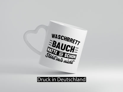 Waschbrettbauch hatte ich schon steht mir nicht | sixpack Geschenk Humor
