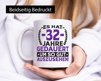 32 Jahre gedauert um so gut auszusehen | 32. Geburtstag lustig Geschenkidee