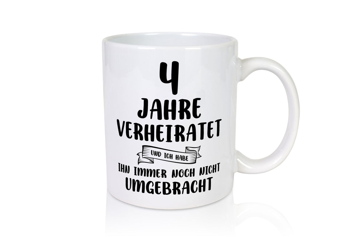 4 Jahre Verheiratet, immer noch am Leben! Geschenkidee Humor Tasse