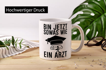 Sowas wie ein Arzt | Promotion Abschluss Doktortitel Geschenkidee Humor Tasse
