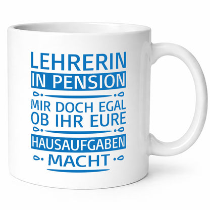 Lehrerin in Pension, Hausaufgaben egal lustig Ruhestand Jubiläum Geschenk Tasse