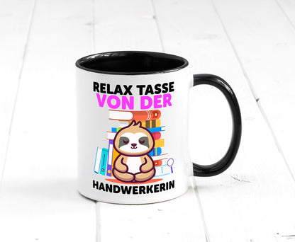 Relax Tasse: Handwerkerin | Handwerkerinnen Geschenk Humor Geschenkidee