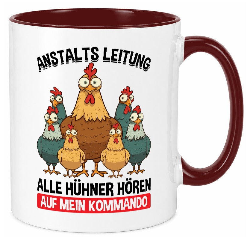 Anstaltsleitung alle hühner hören aufs Kommando v2 Geschenkidee Humor Tasse