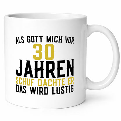 Als Gott mich schuf | 30er runder Geburtstag Jubiläum lustiger Spruch Geschenk