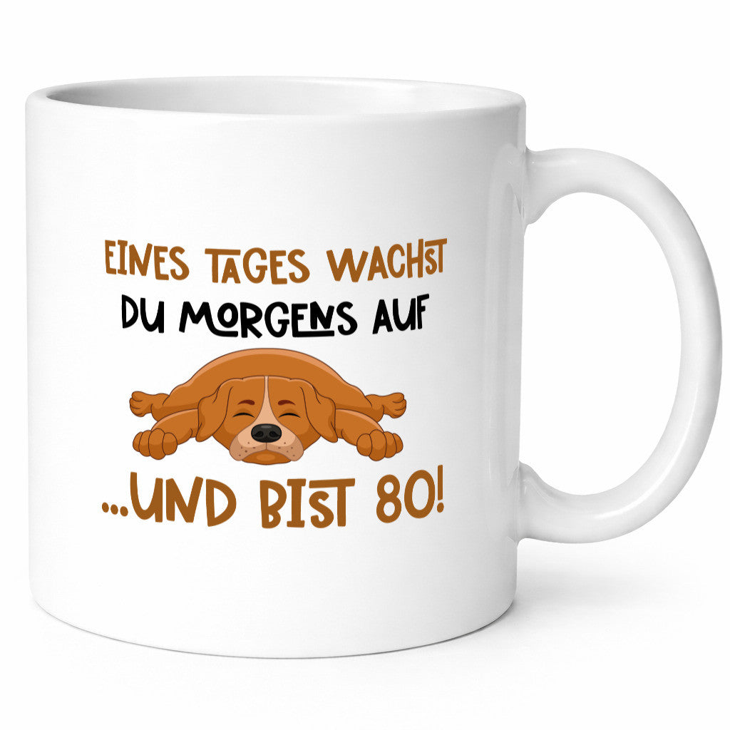 80 Jahre | witzige Spruchtasse Hund Geburtstag Geschenkidee Humor Tasse
