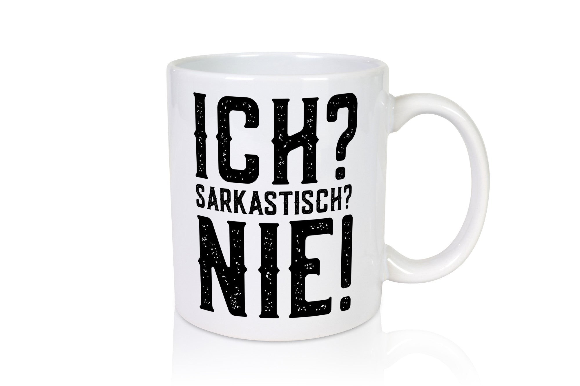 Ich? sarkastisch? Nie! | Lustig Humor Geschenkidee Tasse