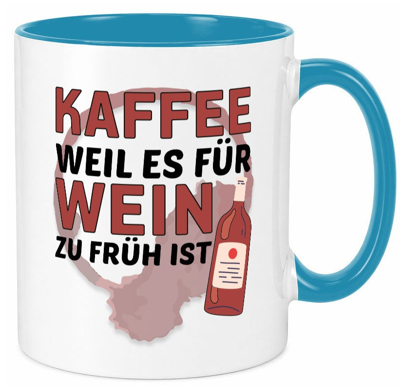 Zu früh für Wein | Büro Sarkasmus lustiger Spruch Geschenkidee Arbeit Kollegen Tasse
