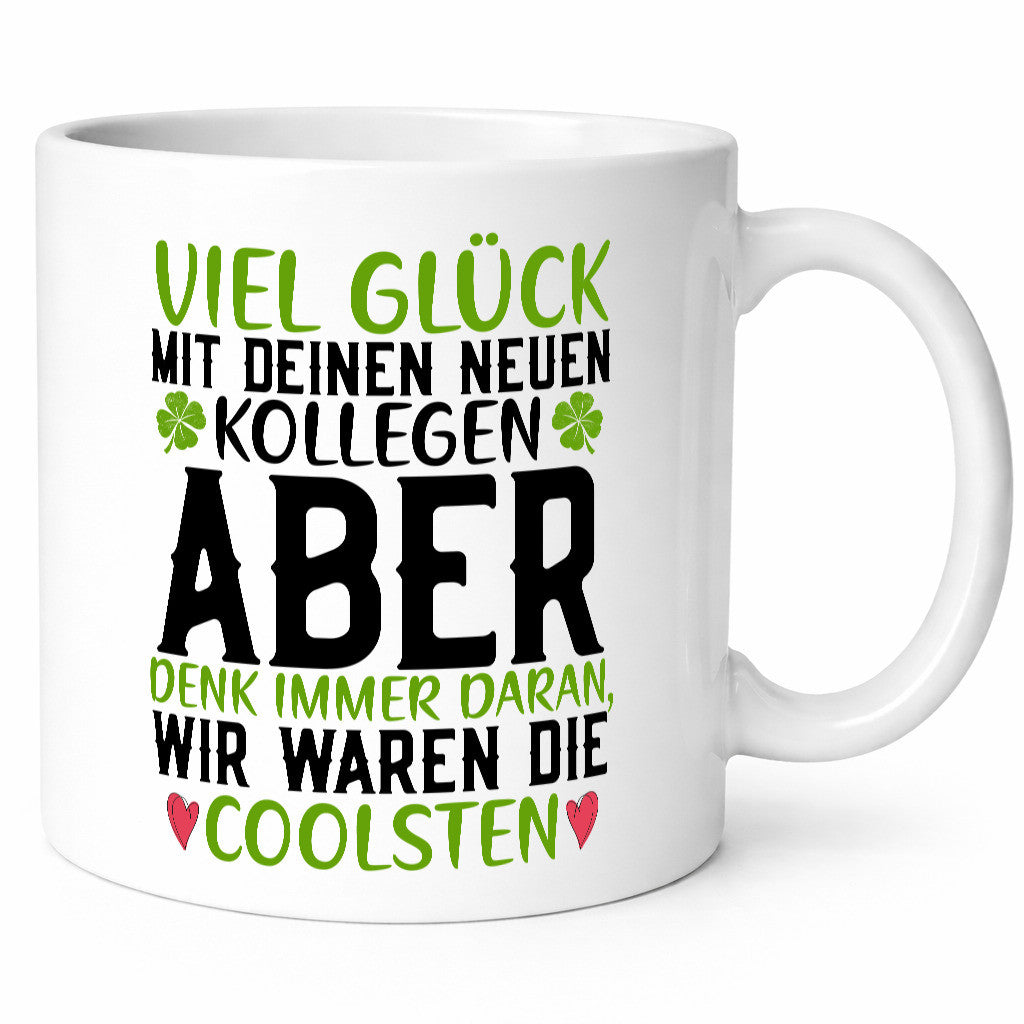 Viel Glück | neue Kollegen Arbeit Büro Jobwechsel v2 Humor Geschenkidee Tasse