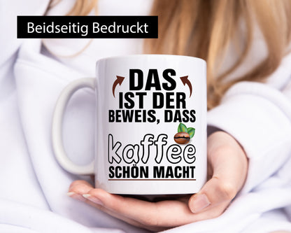 Kaffee macht schön | Spruch Tasse Witz Humor lustiger Geschenk Geschenkidee