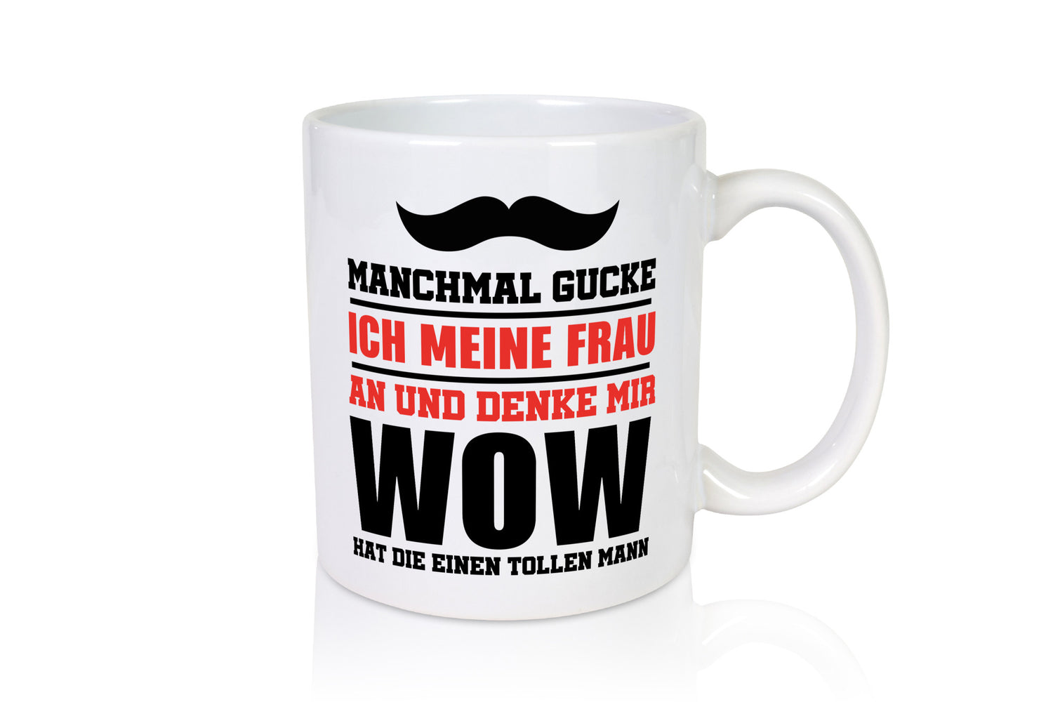 Sie hat einen tollen Mann Geschenkidee Humor Tasse