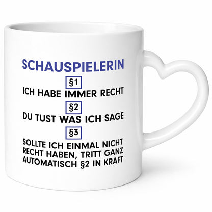 Ich habe immer Recht Schauspielerin | Theater v2 Geschenkidee Humor Tasse
