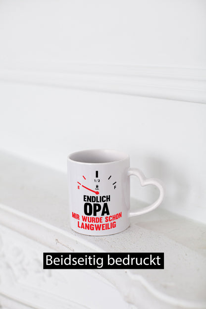 Endlich Opa mir wurde schon langweilig | Geschenkidee Familie Humor Tasse