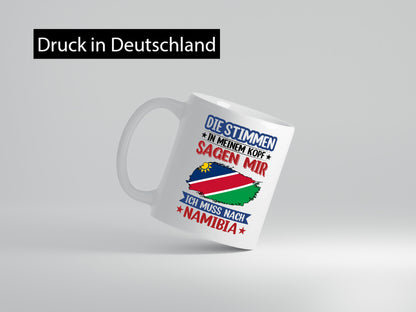 Namibia | Urlaub Stimmen in meinem Kopf Traumland Humor Geschenkidee Tasse