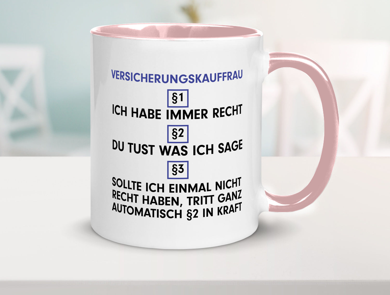 Ich habe immer Recht Versicherungskauffrau | Kauffrau v2 Geschenkidee Humor