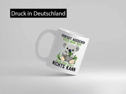 Perfektes Aussehen | Kompetente, süße Koala-Frauen – Lustige Geschenkidee mit Humor