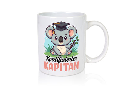 Koalifizierter Kapitän | Schiffskapitän Schiff Humor Geschenkidee Tasse