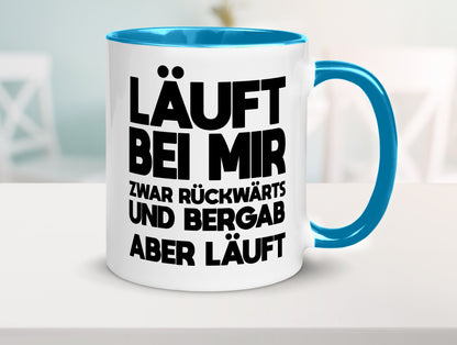 Läuft bei mir | Rückwerts aber Motivation Geschenkidee Humor Tasse