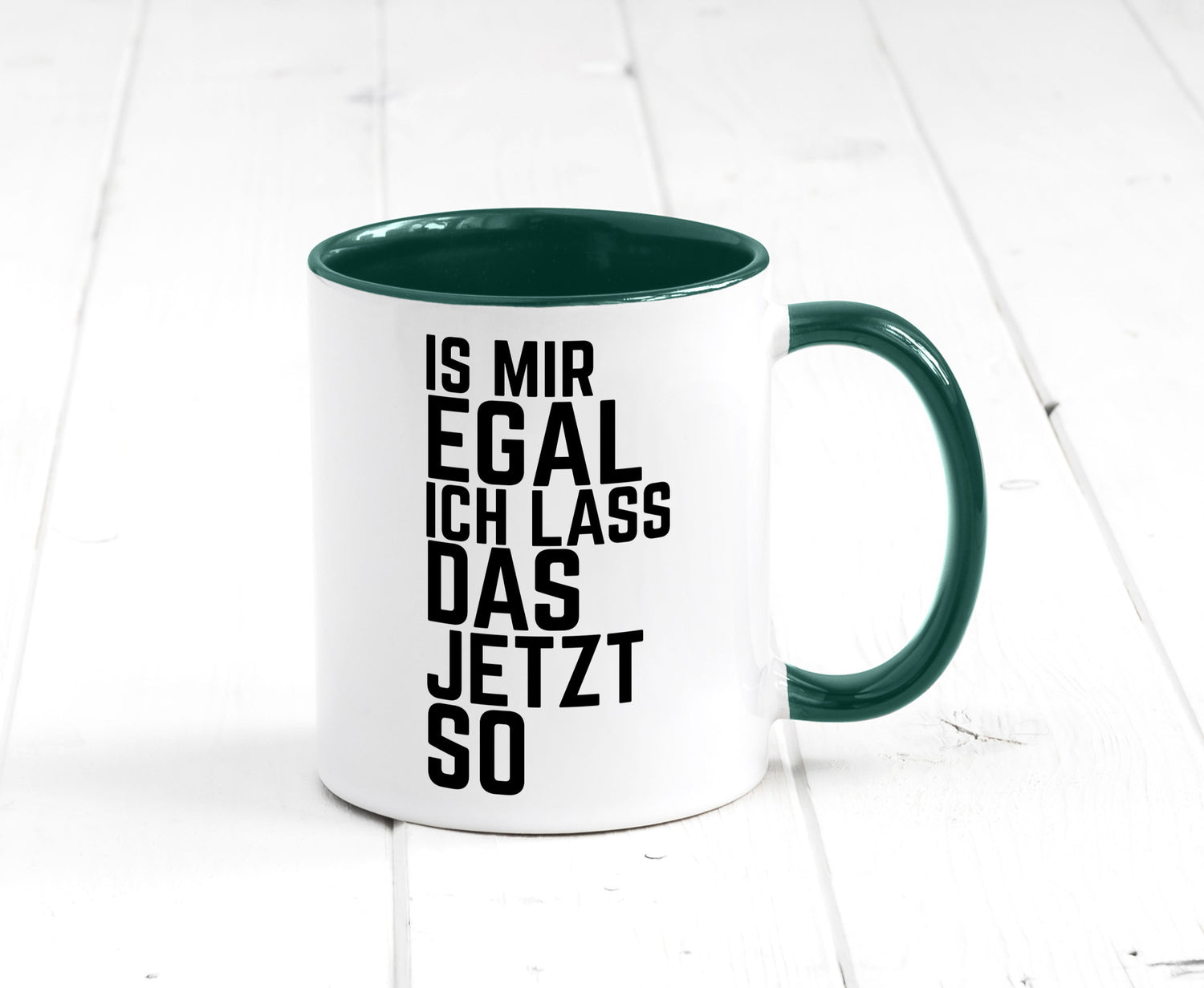Ist mir egal ich lass das jetzt so | lustiger Spruch Geschenkidee Humor Tasse