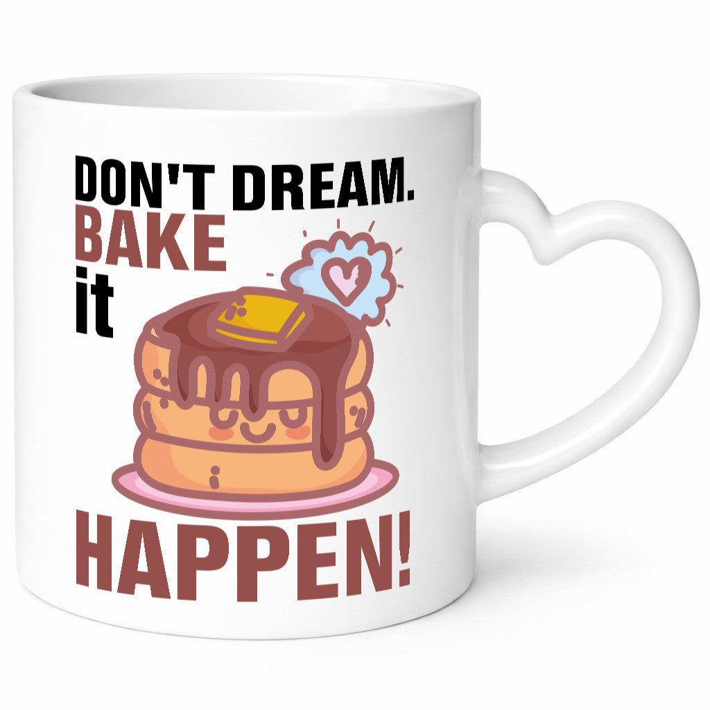 Don`t dream | backen Bäcker Kuchen Bäckerin Geschenkidee Humor Tasse