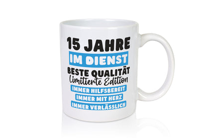 15 Jahre im Dienst | Jubiläum Arbeit v6 lustig Kollegen Büro Geschenk Tasse