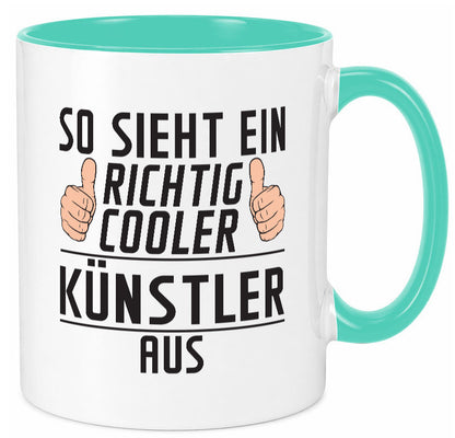 Richtig Cooler Künstler | Spruch lustig Kunst Geschenkidee Humor Tasse