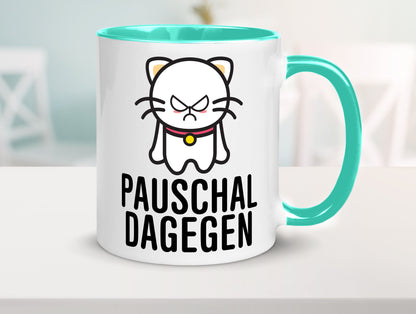 Pauschal dagegen | Katze Wut Geschenk Tierliebhaber Humor lustiger Spruch Tasse