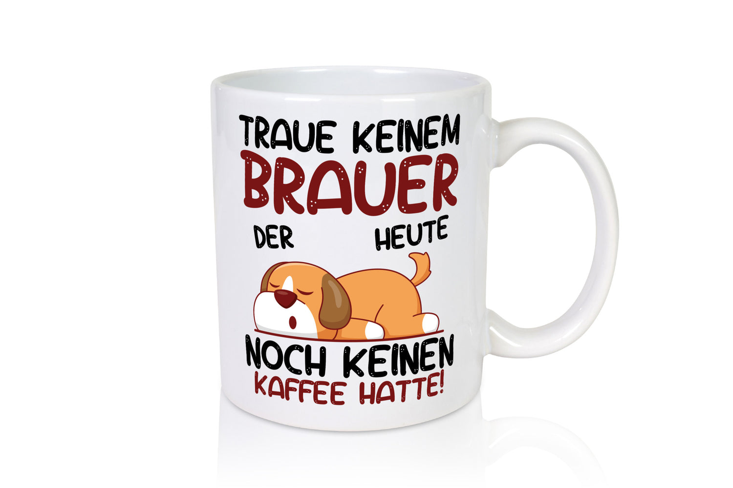 Traue keinem Brauer | Bier Brauerei lustig Humor Geschenkidee Geschenk Tasse